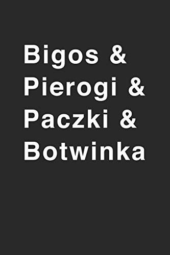 Bigos & Pierogi & Botwinka Recipe Paper (6x9 Inches) with 120 Pages