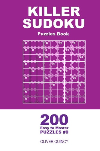 Killer Sudoku - 200 Easy to Master Puzzles 9x9 (Volume 9)