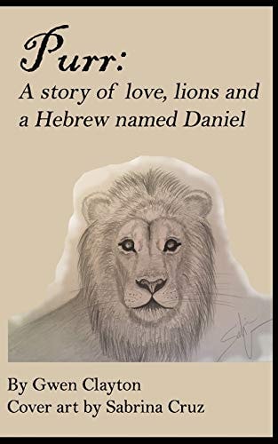 Purr A Story of Love, Lions and a Hebrew Named Daniel