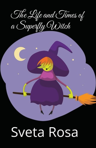 The Life and Times of a Superfly Witch