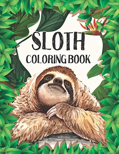Sloth Coloring Book Stress Relieving Sloth Designs (Animal Coloring Book For Adults)