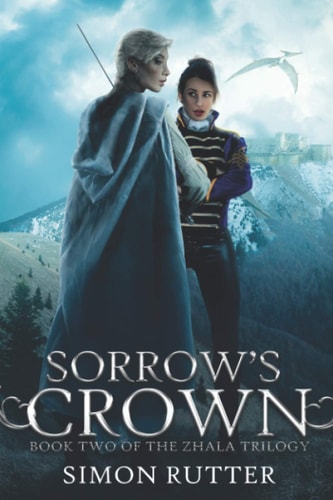 Sorrow's Crown Book II of the Zhala Trilogy