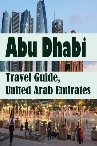 Abu Dhabi Travel Guide, United Arab Emirates Environmental Guide