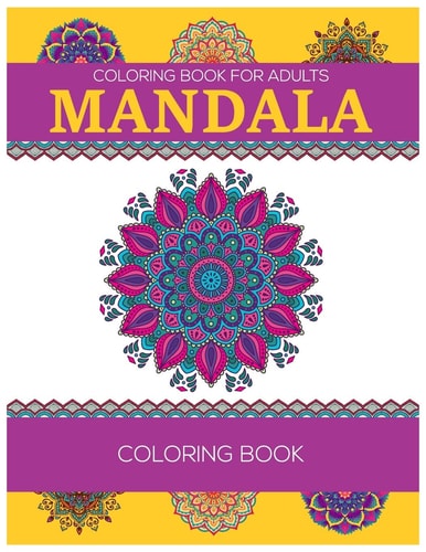 Coloring Book For Adults Mandala Coloring Book: Relaxation Mandala Designs