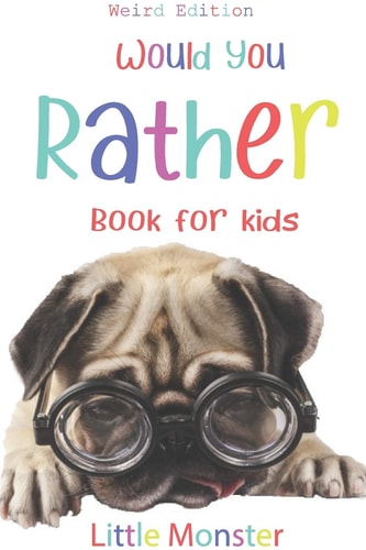 Would You Rather Game Book : Ultimate Edition: a Fun Family Activity Book for Boys and Girls Ages 6, 7, 8, 9, 10, 11, and 12 Years Old - Best Christmas Gifts for Kids (Stocking Stuffer Ideas)