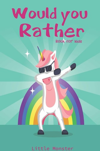 Would You Rather Game Book : Ultimate Edition: a Fun Family Activity Book for Kids Boys and Girls Ages 6, 7, 8, 9, 10, 11, and 12 Years Old - Best Fun Gifts for Kids (Stocking Stuffer Ideas)