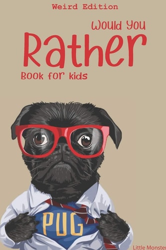 Would You Rather Game Book : Ultimate Edition: a Fun Family Activity Book for Boys and Girls Ages 6, 7, 8, 9, 10, 11, and 12 Years Old - Best Christmas Gifts for Kids (Stocking Stuffer Ideas)