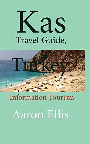 Kas Travel Guide, Turkey Information Tourism
