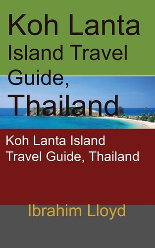 Koh Lanta Island Travel Guide, Thailand