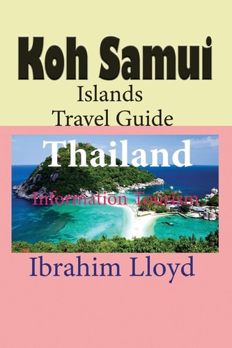 Koh Samui Islands Travel Guide, Thailand Information Tourism