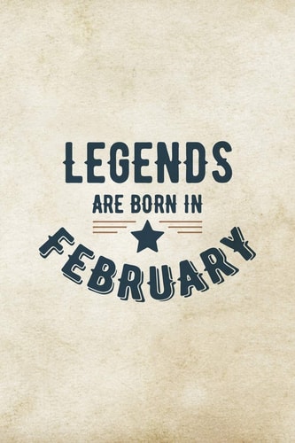Legends Are Born In February Birthday Gift for Men, Unique Present For Father Or Husband
