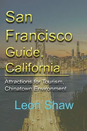 San Francisco Guide, California Attractions for Tourism, Chinatown Environment