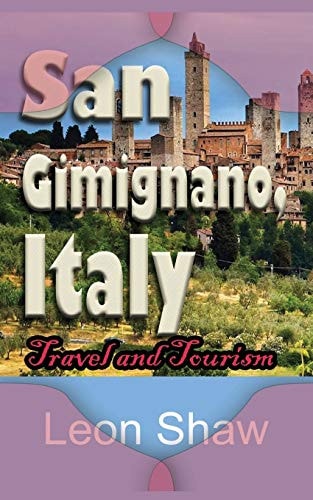 San Gimignano, Italy Travel and Tourism