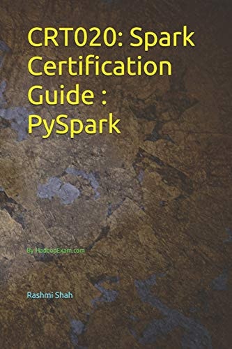 Crt020 Spark Certification Guide PySpark: By HadoopExam.com