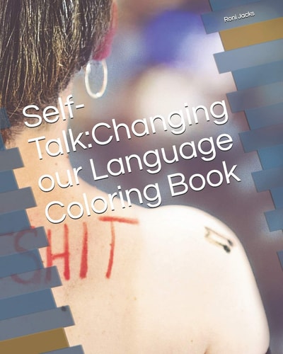 Self-Talk Changing Our Language Coloring Book