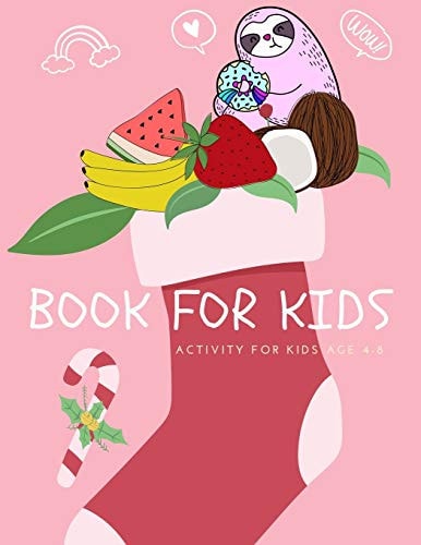 Book for Kids A Funny Sloth and Fruit Activity Book for Kids Ages 4-8 -(A-Z ) Handwriting & Number Tracing & The Maze Game & Coloring Page (Book1)