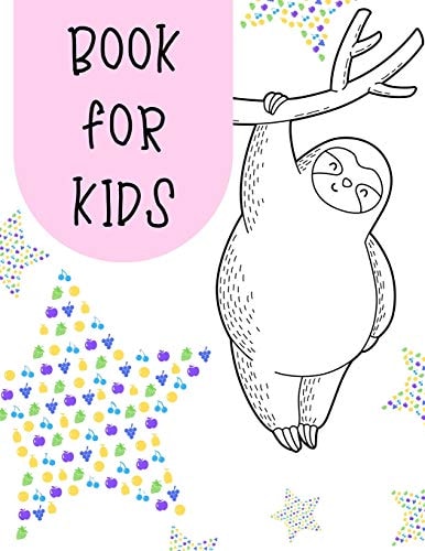Book for Kids A Big Sloth and Fruit Activity Book for Kids Ages 4-8 -(A-Z ) Handwriting & Number Tracing & The Maze Game & Coloring Page (Book4)
