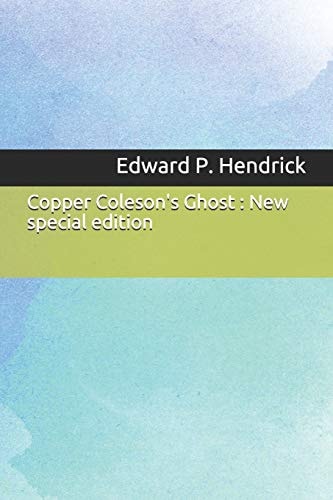 Copper Coleson's Ghost New Special Edition