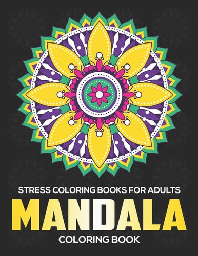 Stress Coloring Books For Adults Mandala Coloring Book: Stress Relieving Mandala Designs