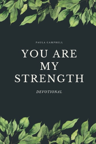 You ARE My Strength! Women's Devotional