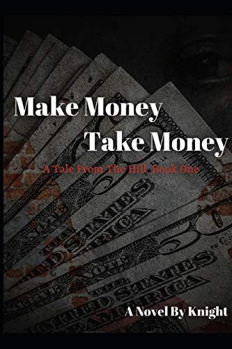 Make Money, Take Money A Tale From The Hill