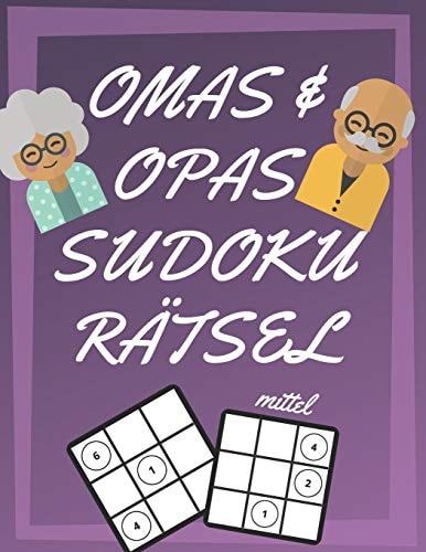 Omas und Opas Sudoku Rätsel 200 Seiten Mit Mittelschwer Sudoku Inklusive Lösungen und Großdruck Gedächtnistraining Für Senioren Perfekte Geschenkidee Für Großeltern