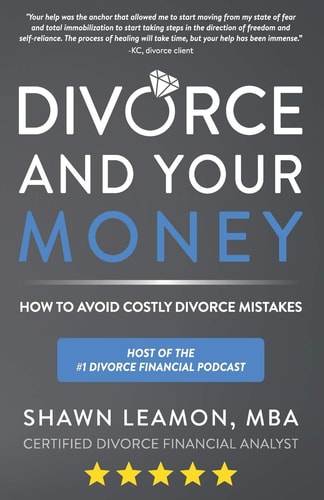 Divorce and Your Money How to Avoid Costly Divorce Mistakes