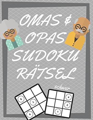 Omas und Opas Sudoku Rätsel 200 Seiten Mit Extrem Schwer Sudoku Inklusive Lösungen und Großdruck Gedächtnistraining Für Senioren Perfekte Geschenkidee Für Großeltern