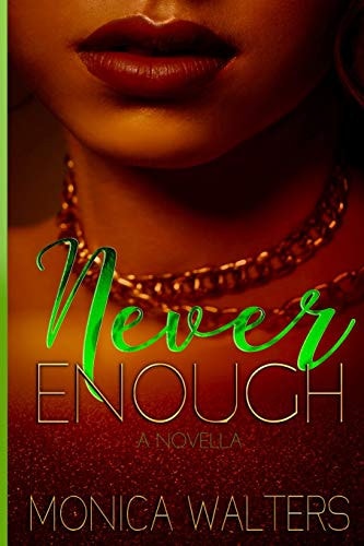 Never Enough A Novella
