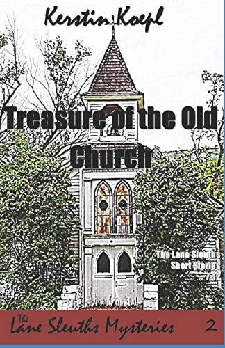 Treasure of the Old Church The Lane Sleuths Short Stories #7-12