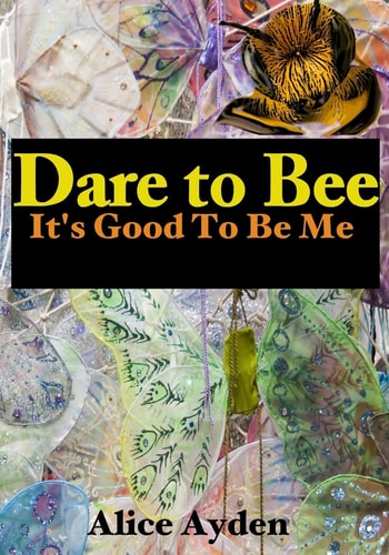 Dare to Bee It's Good To Be Me