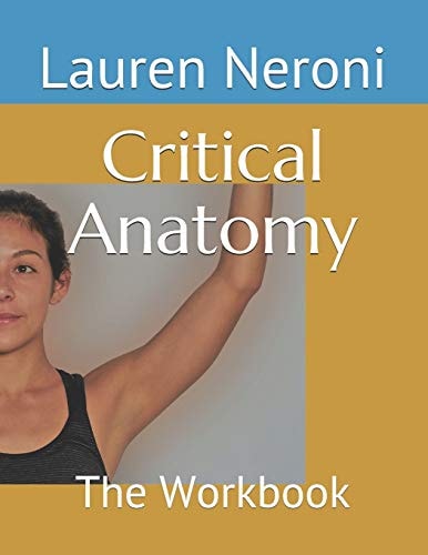 Critical Anatomy The Workbook