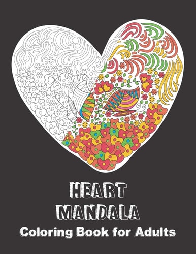Heart Mandala Coloring Book for Adults Activity Pages for Sharing Your Love & Affection
