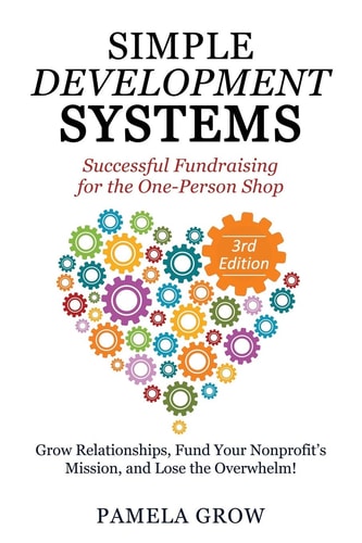 Simple Development Systems Successful Fundraising for the One-Person Shop