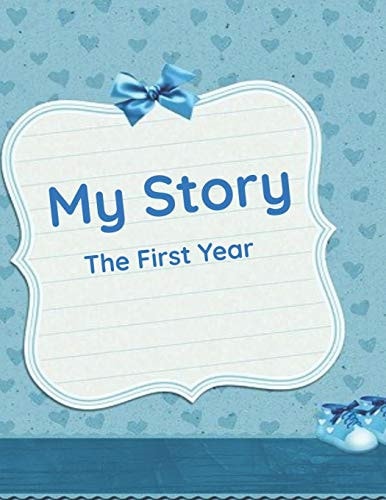 My Story The First Year