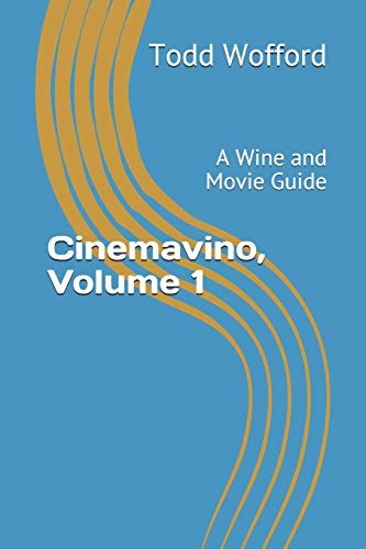 Cinemavino, Volume 1 A Wine and Movie Guide