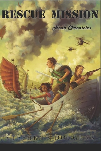Rescue Mission Noah Chronicles