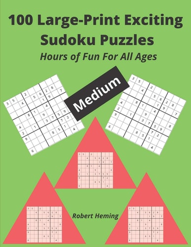 100 Large-Print Exciting Sudoku Puzzles Hours of Fun For All Ages