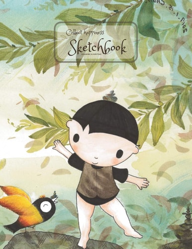 Collect Happiness Sketchbook(Drawing & Writing)( Volume 5)(8.5*11) (100 Pages) Collect Happiness and Make the World a Better Place.
