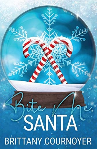 Bite Me, Santa A Snow Globe Christmas Book 7
