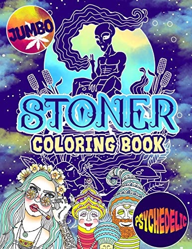 Stoner Coloring Book The Stoner's Psychedelic Coloring Book with 30 Cool Images for Absolute Relaxation and Stress Relief