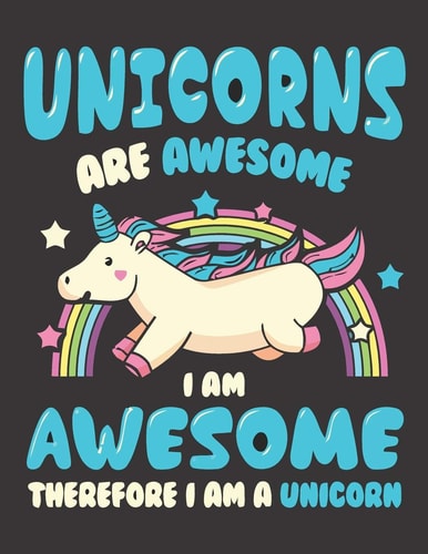 Unicorns Are Awesome Unicorn Coloring Book Gift for Girls- Various Unicorn Designs with Stress Relieving Patterns - Lovely Coloring Book Designed Interior (8.5" X 11"), 62 Pages (Coloring Page for Girls)
