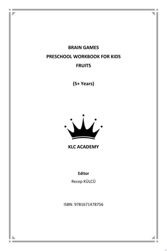 BRAIN GAMES PRESCHOOL WORKBOOK FOR KIDS FRUITS (5+ Years)