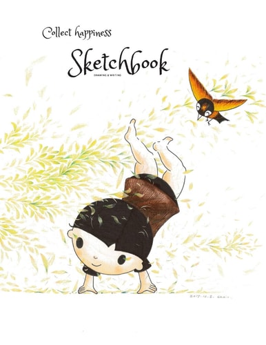 Collect Happiness Sketchbook(Drawing & Writing)( Volume 17)(8.5*11) (100 Pages) Collect Happiness and Make the World a Better Place.