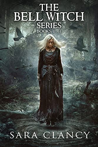 The Bell Witch Series Books 1 - 3 Scary Supernatural Horror with Monsters
