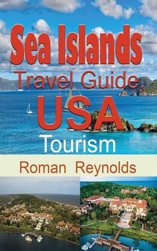 Sea Islands Travel Guide, USA Tourism