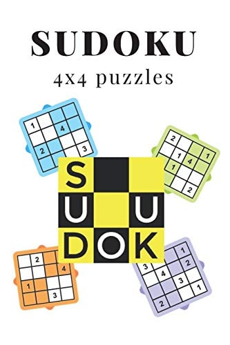 Sudoku 4x4 Puzzles Puzzles for All Ages with 120 Sudoku Puzzles with Solutions