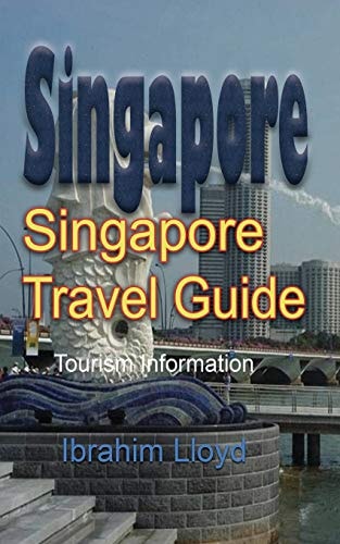 Singapore Travel Guide Tourism Information