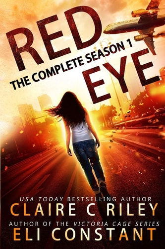 Red Eye Complete Season One: An Armageddon Zombie Survival Thriller