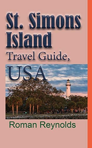 St. Simons Island Travel Guide, USA The History, and Touristic Information
